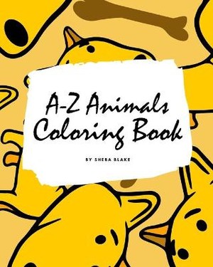 A-Z Animals Coloring Book for Children (8x10 Coloring Book / Activity Book)