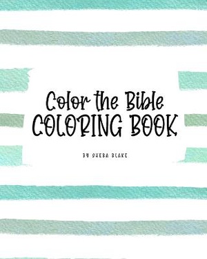 Color the Bible Coloring Book for Children (8x10 Coloring Book / Activity Book)