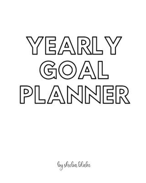 Yearly Goal Planner - Create Your Own Doodle Cover (8x10 Softcover Personalized Log Book / Tracker / Planner)