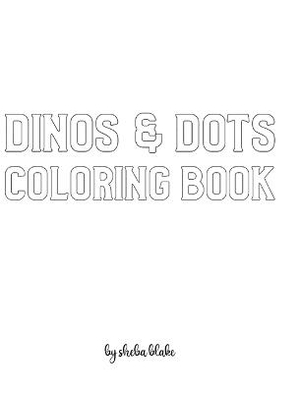 Dinos and Dots Coloring Book for Children - Create Your Own Doodle Cover (8x10 Hardcover Personalized Coloring Book / Activity Book)