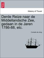 Derde Reize naar de Middellandsche Zee, gedaan in de Jaren 1786-88, etc.