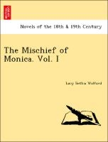 The Mischief of Monica. Vol. I