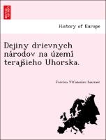 Dejiny Drievnych Na Rodov Na U Zemi Terajs Ieho Uhorska.