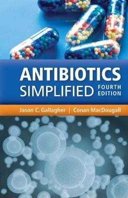 Gallagher, J: Antibiotics Simplified