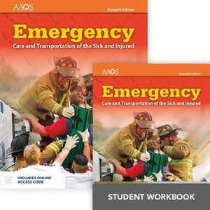 Emergency Care And Transportation Of The Sick And Injured Includes Navigate 2 Essentials Access  + Emergency Care And Transportation Of The Sick And Injured Student Workbook