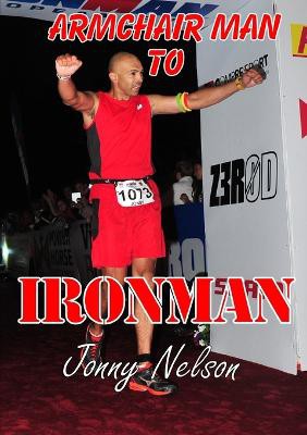 Armchair Man to Ironman