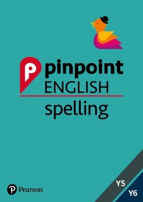 Pinpoint English Spelling Years 5 and 6