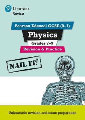Pearson REVISE Edexcel GCSE (9-1) Physics Grades 7-9 Revision and Practice: For 2024 and 2025 assessments and exams