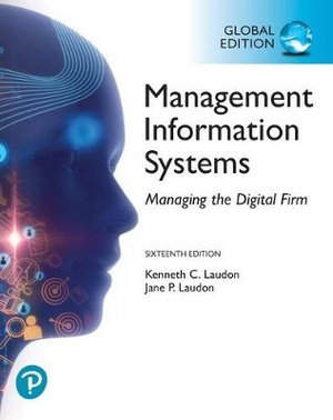 Management Information Systems: Managing the Digital Firm, Global Edition + Pearson MyLab MIS with Pearson eText