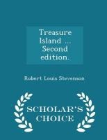 Treasure Island ... Second Edition. - Scholar's Choice Edition