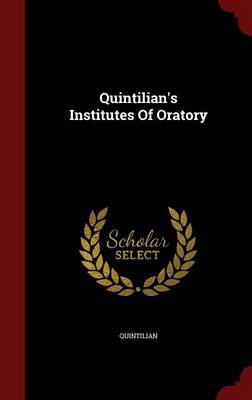 QUINTILIANS INSTITUTES OF ORAT