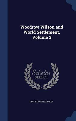 WOODROW WILSON & WORLD SETTLEM