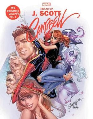Marvel Monograph: The Art Of J. Scott Campbell - The Complet