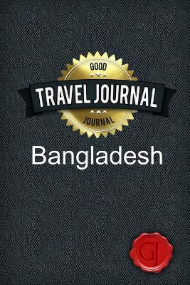 Journal, G: Travel Journal Bangladesh