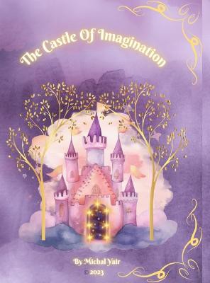 The Castle Of Imagination