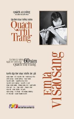 Em L� V� Sao S�ng - Ấn bản kỷ niệm 60 năm ng�y hy sinh của Qu�ch Thị Trang (bản in m�u cập nhật)