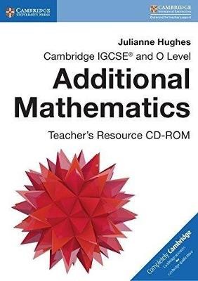Cambridge IGCSE® and O Level Additional Mathematics Teacher's Resource CD-ROM