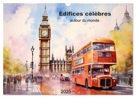 Édifices célèbres, autour du monde (Calendrier mural 2025 DIN A3 vertical), CALVENDO calendrier mensuel