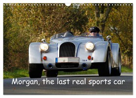 Morgan, the last real sports car (Wall Calendar 2025 DIN A3 landscape), CALVENDO 12 Month Wall Calendar