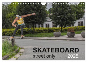 Skateboard - Street only (Wall Calendar 2025 DIN A4 landscape), CALVENDO 12 Month Wall Calendar