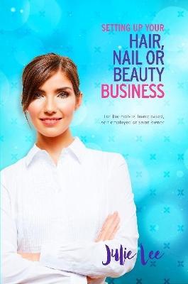 Setting Up Your Hair, Nail or Beauty Business