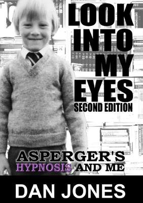 Look into My Eyes: Asperger's, Hypnosis and Me