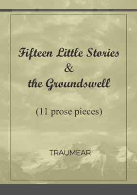 Fifteen Little Stories & the Groundswell