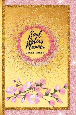 Soul Sisters Planner 2022-2023
