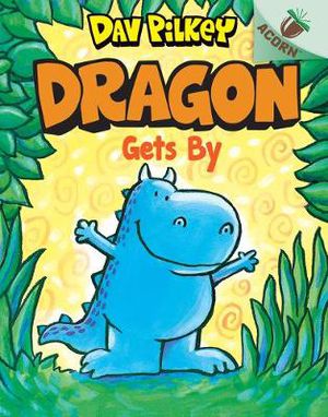 Dragon Gets By: An Acorn Book (Dragon #3)