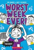 Tuesday (Worst Week Ever #2)