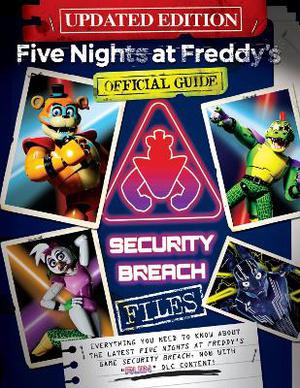 Five Nights at Freddy's: The Security Breach Files - Updated Guide