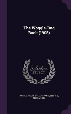 WOGGLE-BUG BK (1905)