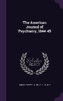 The American Journal of Psychiatry, 1844-45
