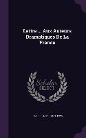 Lettre ... Aux Auteurs Dramatiques de La France