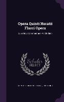 Opera Quinti Horatii Flacci Opera: Cum Novo Commentario Ad Modum