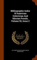 Bibliographic Index Of American Ordovician And Silurian Fossils, Volume 92, Issue 2