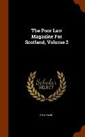 The Poor Law Magazine For Scotland, Volume 2
