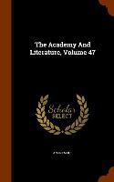 The Academy And Literature, Volume 47