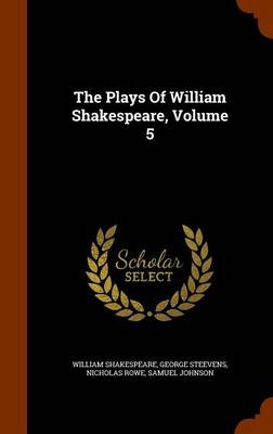 PLAYS OF WILLIAM SHAKESPEARE V