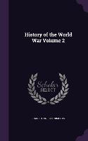 History of the World War Volume 2