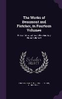 The Works of Beaumont and Fletcher, in Fourteen Volumes: With an Introduction and Explanatory Notes Volume 4