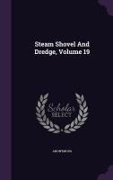 Steam Shovel And Dredge, Volume 19