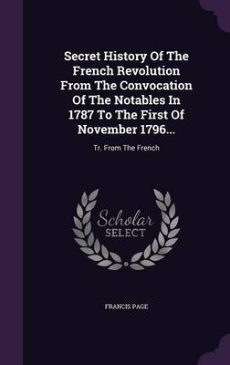 SECRET HIST OF THE FRENCH REVO