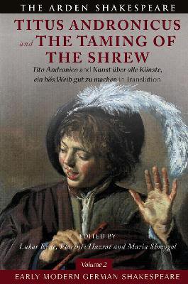 Early Modern German Shakespeare: Titus Andronicus and The Taming of the Shrew