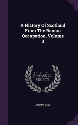 HIST OF SCOTLAND FROM THE ROMA