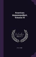 American Homoeopathist, Volume 19