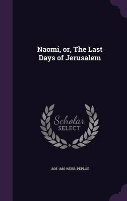 NAOMI OR THE LAST DAYS OF JERU