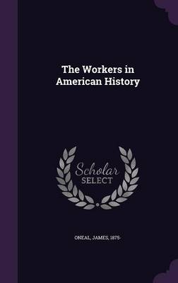 WORKERS IN AMER HIST