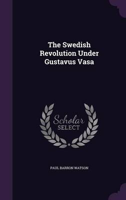 SWEDISH REVOLUTION UNDER GUSTA