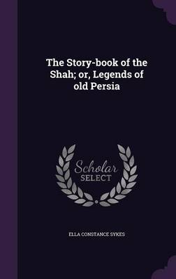 STORY-BK OF THE SHAH OR LEGEND